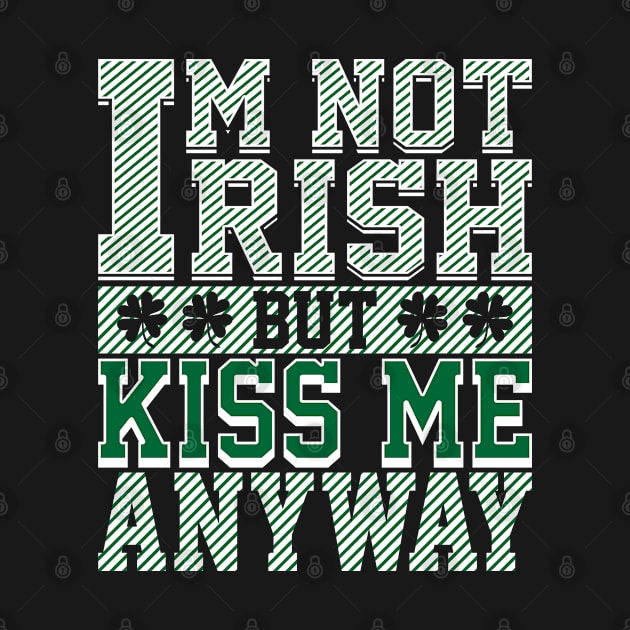 I'm not Irish but kiss me anyway by little.tunny