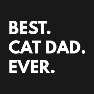 Best Cat Dad Ever T-Shirt