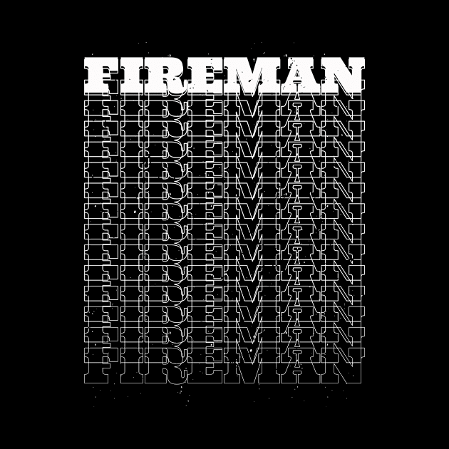 Fireman by Stay Weird