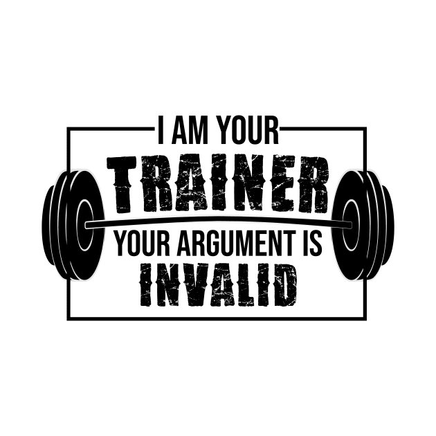 I am your trainer your argument is invalid by FancyVancy