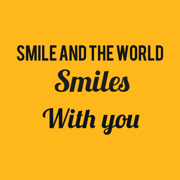 Smile and the world smiles with you by Amestyle international