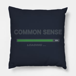 Common Sense Loading Pillow