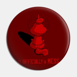 Is officially a Mess Pin