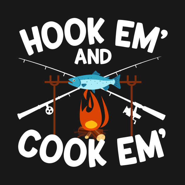 Hook Em' And Cook Em' by thingsandthings