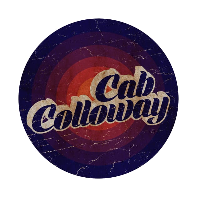 CAB COLLOWAY - VINTAGE BLURN CIRCLE by GLOBALARTWORD