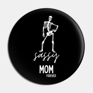 Sassy Mom Forever Pin