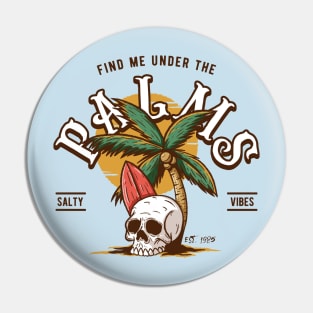 Find Me Under the Palms Pin