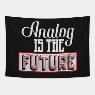 Analog is The Future Tapestry