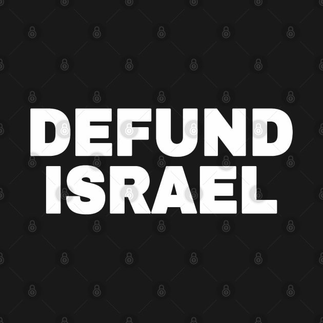 DEFUND ISRAEL - White - Vertical - Front by SubversiveWare