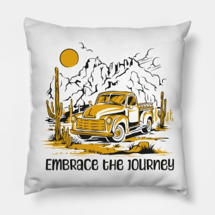 Embrace the journey Pillow