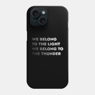 We Belong Phone Case