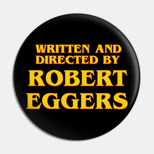 Written and Directed by Robert Eggers Pin