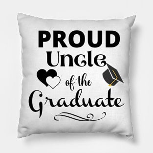 Proud Uncle Of The Graduate Pillow