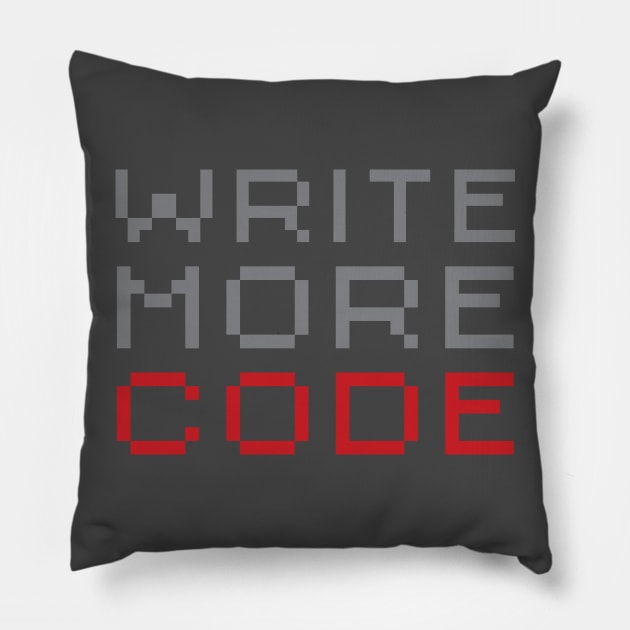 Write More Code Pillow by oddmatter
