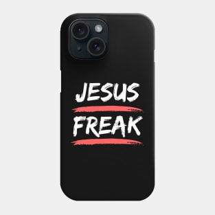 Jesus Freak | Christian Typography Phone Case