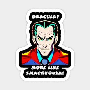 Sassy Dracula Smackyoula Magnet