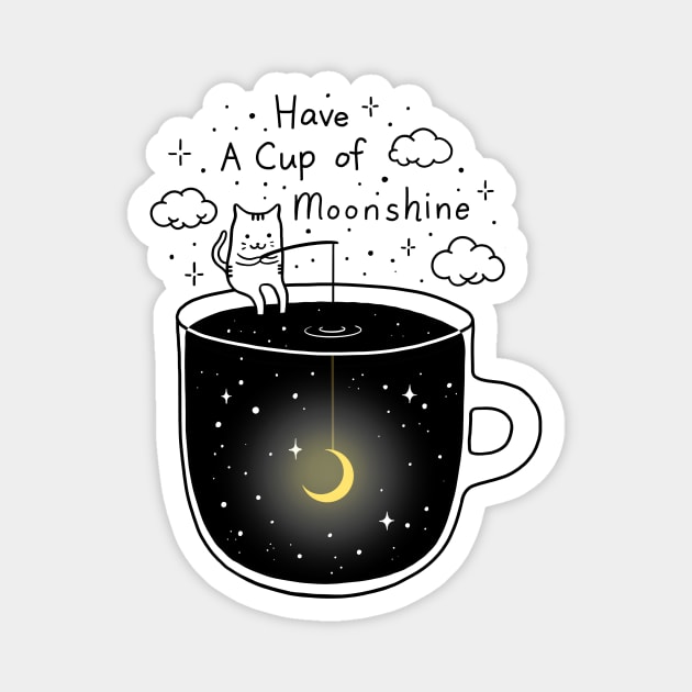Have a Cup of Moonshine Magnet by Episodic Drawing