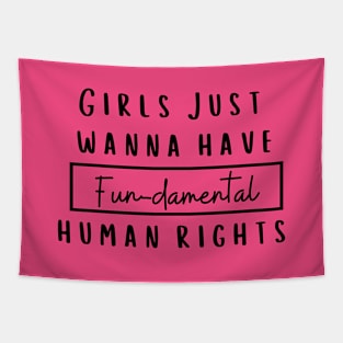 Girls Just Wanna Have Fundamental Rights Tapestry