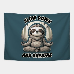 Slow Down and Breath Funny Self-Care Sloth Meditation Tapestry