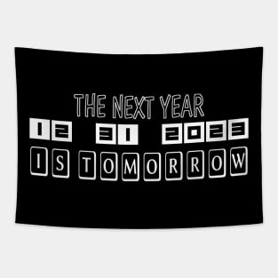 The Next Year 2024 is Tomorrow Tapestry