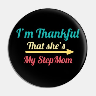 I'm Thankful That She's My Stepmom, vintage Pin