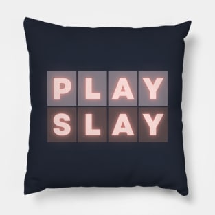 Play Slay Pillow