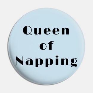 Queen of Napping Pin