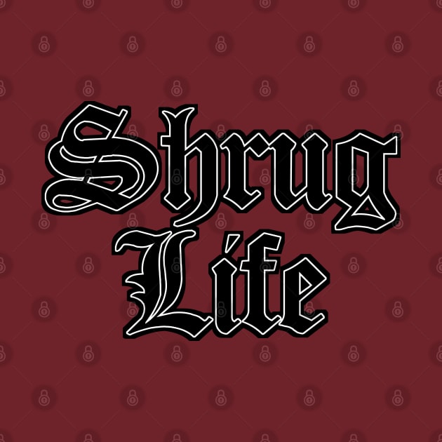 Shrug Life by DankFutura