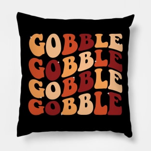 Gobble Gobble Gobble Fall Graphic Funny Thanksgiving Pillow