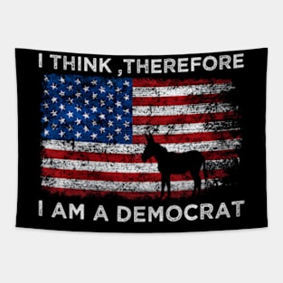 I Think Therefore I Am A Democrat Tapestry