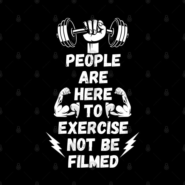 People Are Here to Exercise Not Be Filmed by Millusti