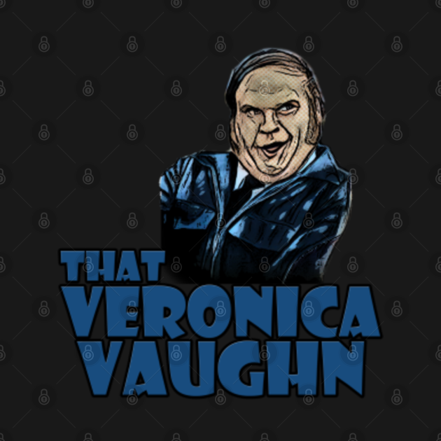 Disover that Veronica Vaughn - That Veronica Vaughn - T-Shirt