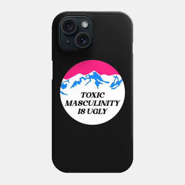 Toxic Masculinity Is Ugly - Feminist Phone Case by Football from the Left