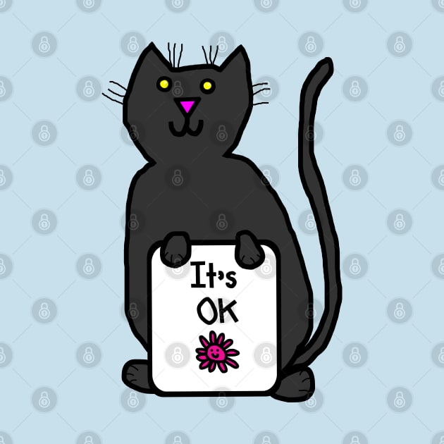 Cat says Its OK Kindness Quote by ellenhenryart