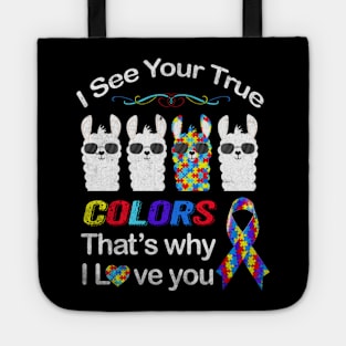 Autism Llama Autism Shirt I See Your True Colors I Love You Tote