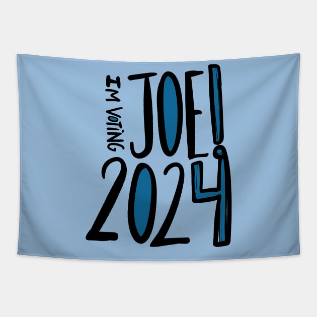 I'm Voting Joe! 2024 Biden for President Tapestry by bubbsnugg