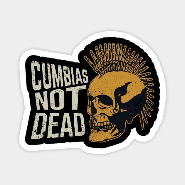 Cumbia's Not Dead - Punk design Magnet by verde