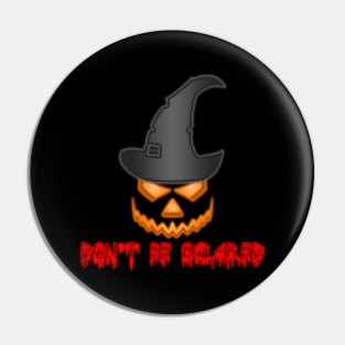 Don't Be Scared 02 Pin