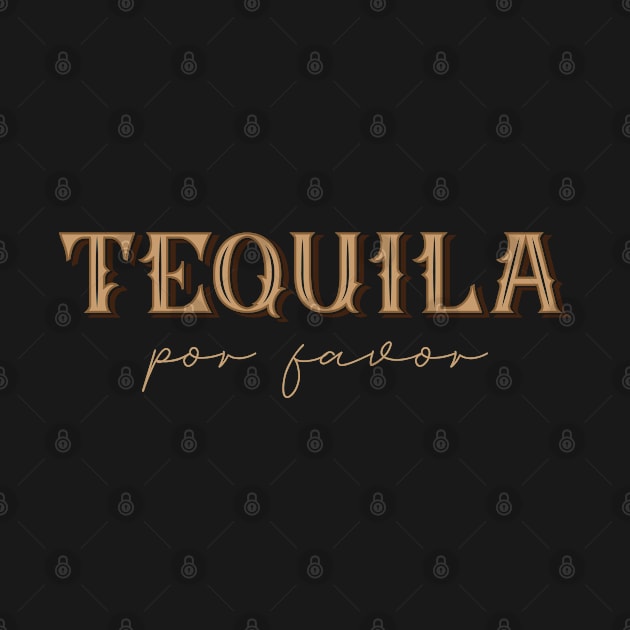 Tequila Por Favor by crudo