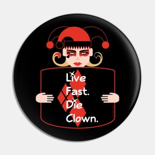 Live Fast Die Clown Squad Goals Pin