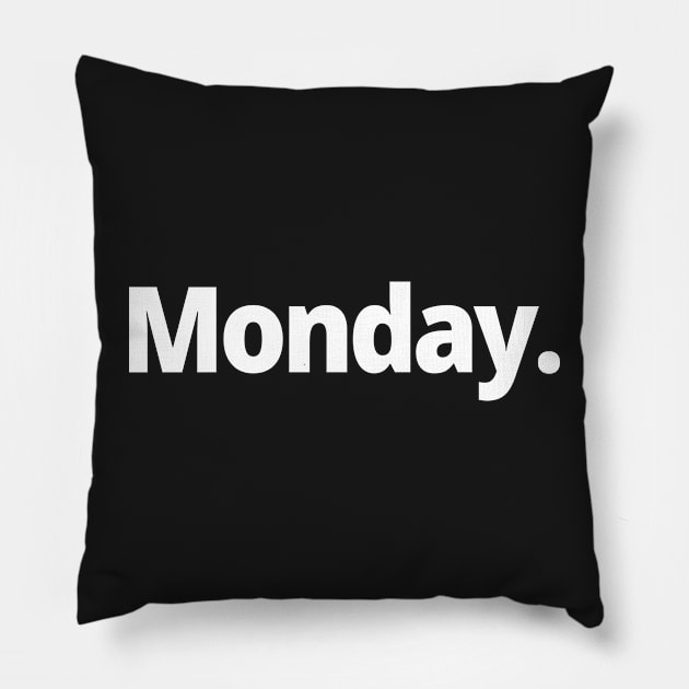 Monday. Pillow by WittyChest