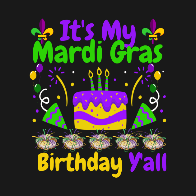 Funny It's My Mardi Gras Birthday Y'all Carnival 2024 Party by Figurely creative