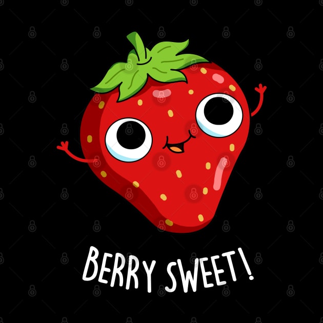 Berry Sweet Cute Strawberry Pun by punnybone