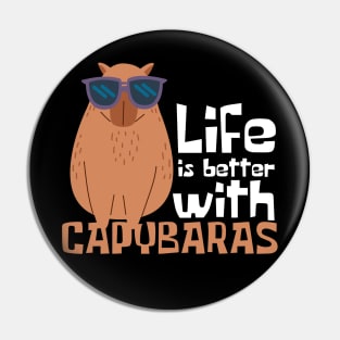 Life Is Better With Capybaras Funny Pin