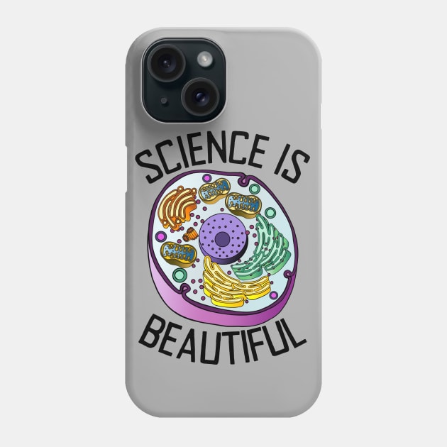 Science Is Beautiful Phone Case by Slightly Unhinged