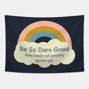 Be So Darn Good Rainbow Tapestry