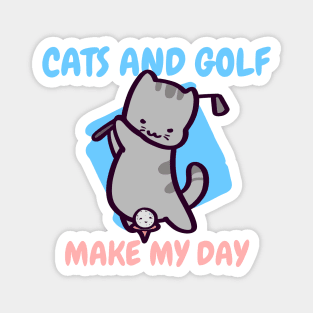 Cats and Golf Make My Day Magnet