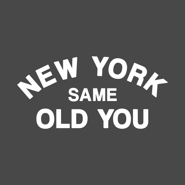 New York Same Old You by PaletteDesigns