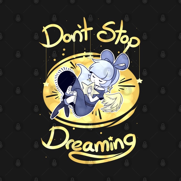 Don't Stop Dreaming by GhastlyRune