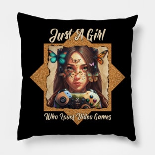 Just A Girl Who Loves Video Games | Girl Gamer | Video games lover | Gamer Girl Gift Pillow